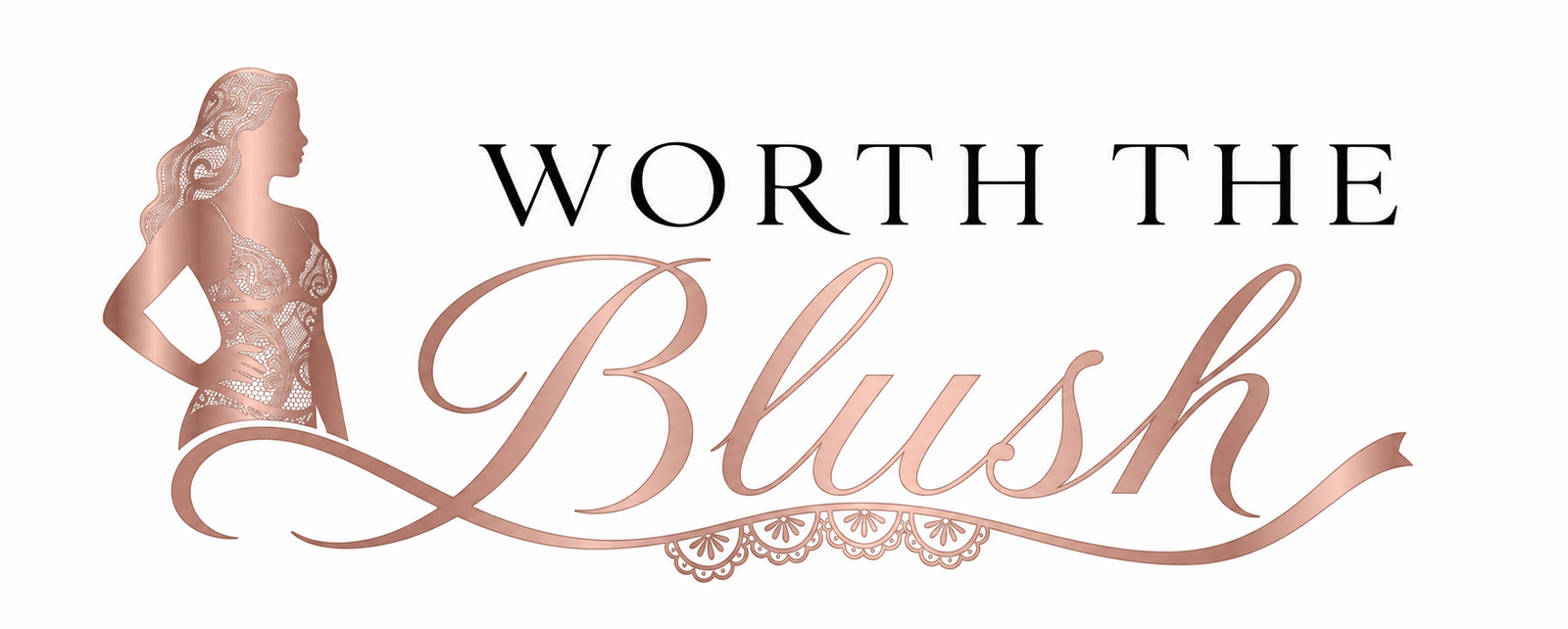 Worth the Blush
