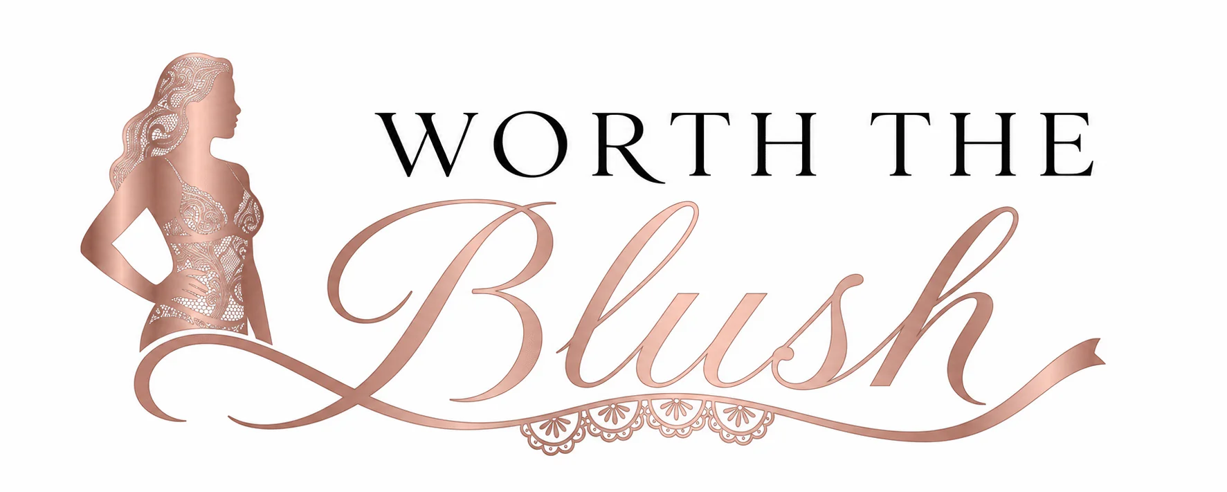 Worth the Blush